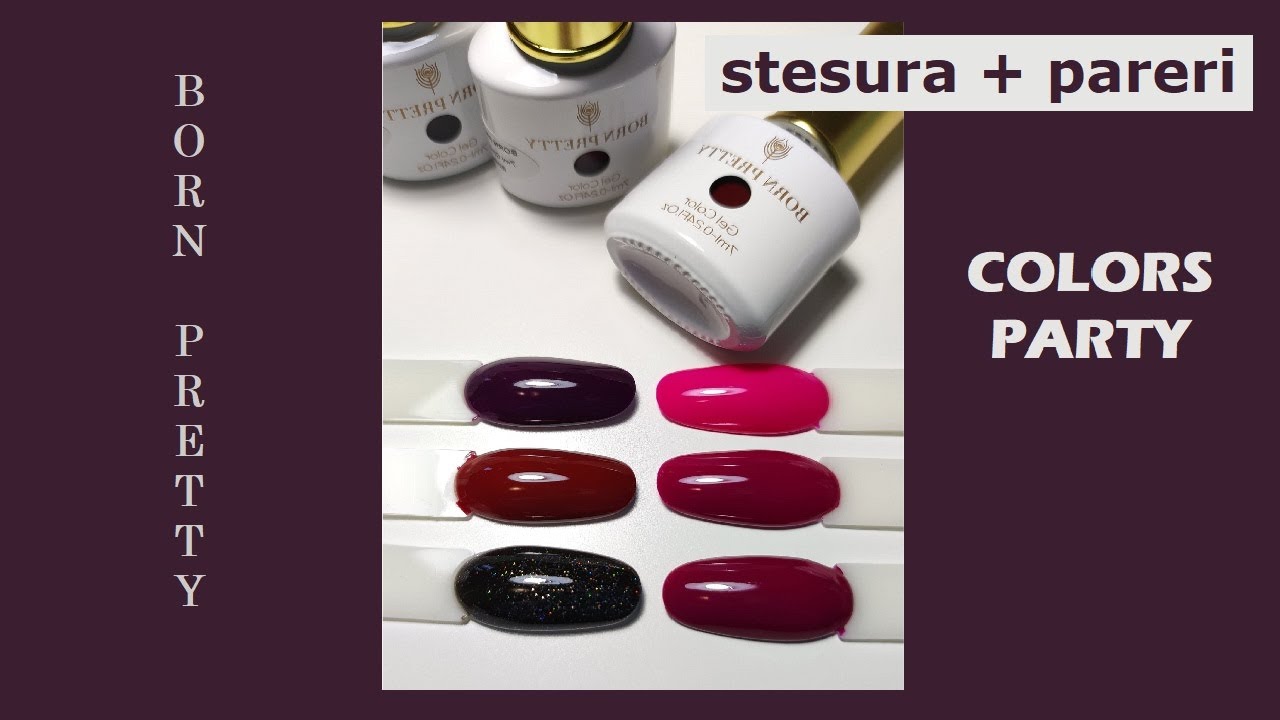 smalti semipermanenti BORN PRETTY linea COLORS PARTY! top o flop?