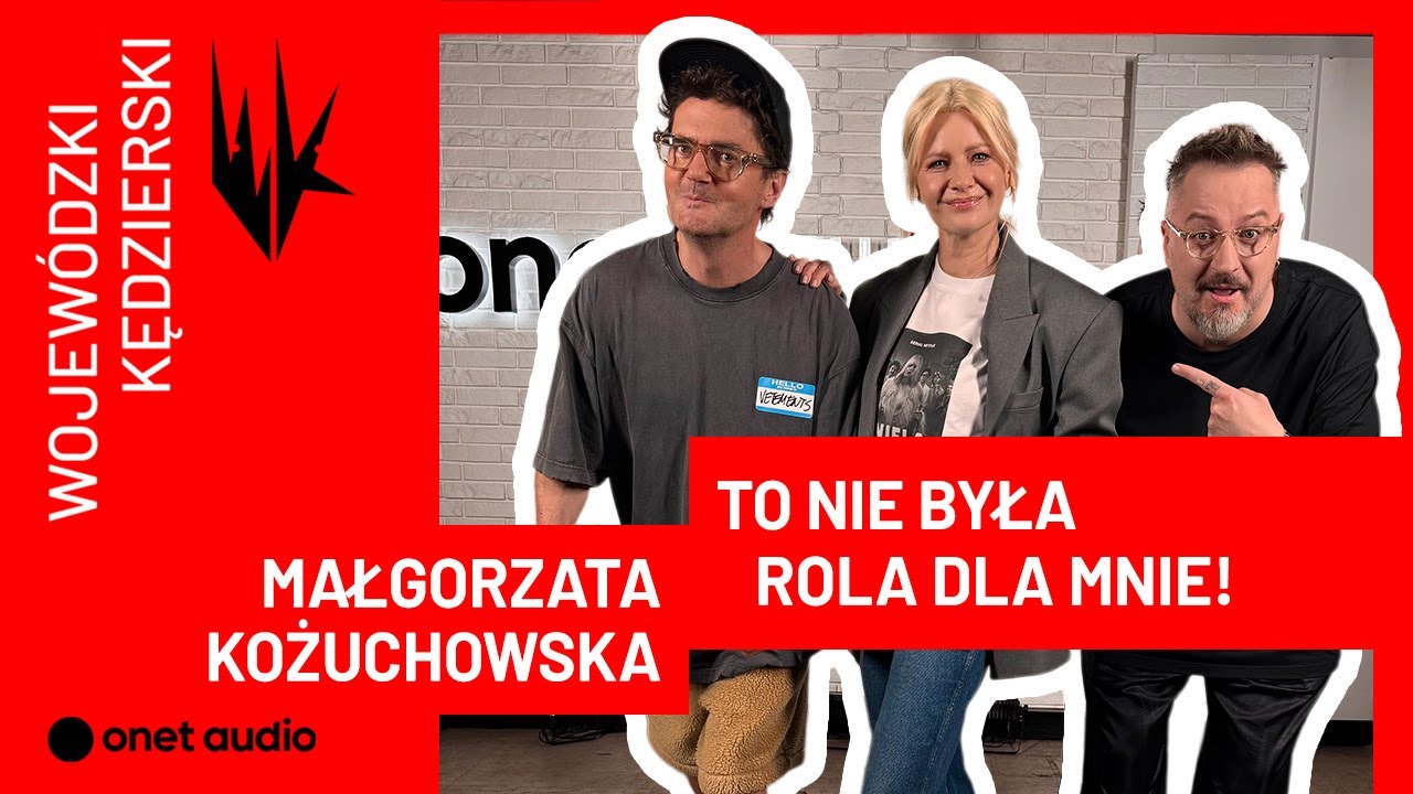 Małgorzata Kożuchowska: To nie była rola dla mnie! | Wojew&oacute;dzki Kędzierski
