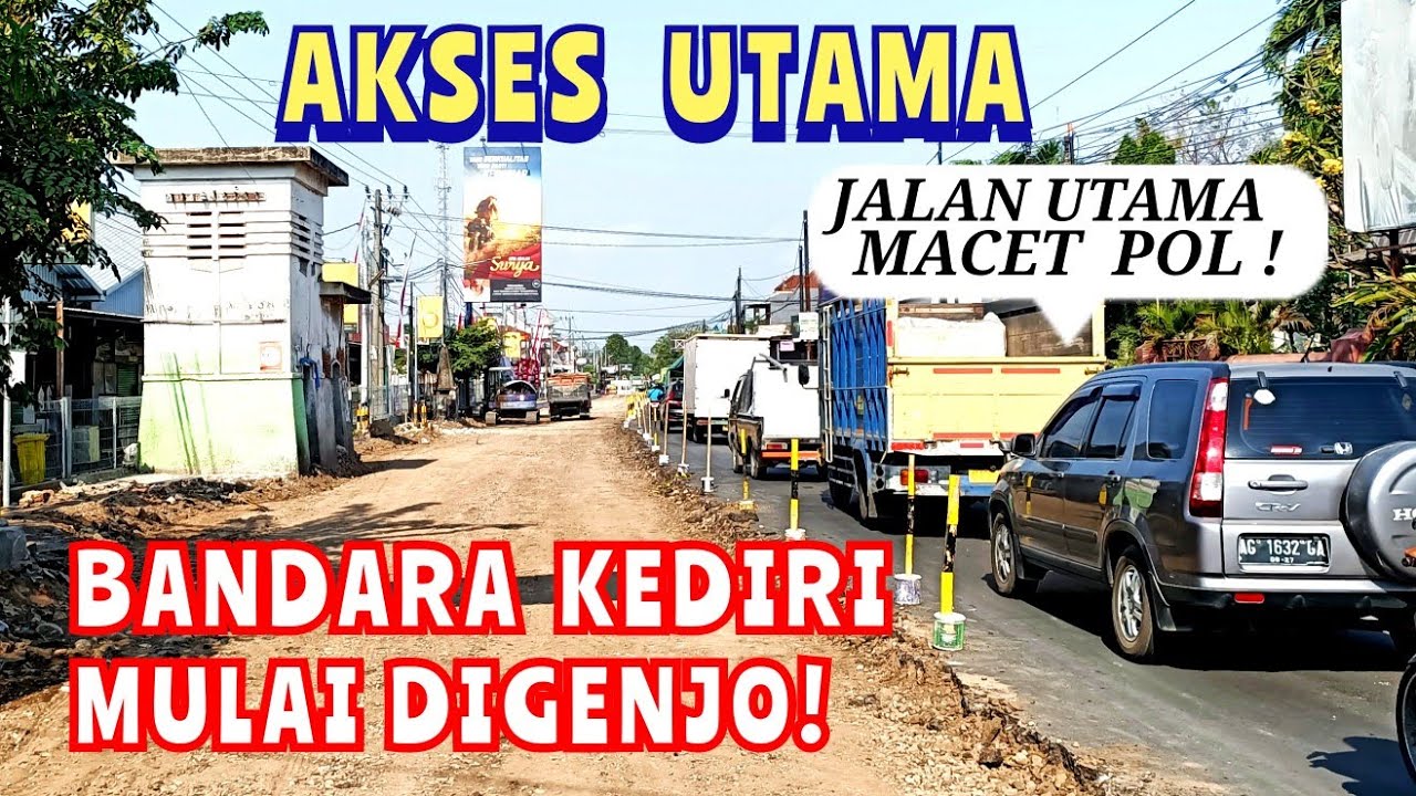AKSES UTAMA KE BANDARA KEDIRI MULAI DIGENJOT. JALAN  HAMPIR MACET TOTAL!