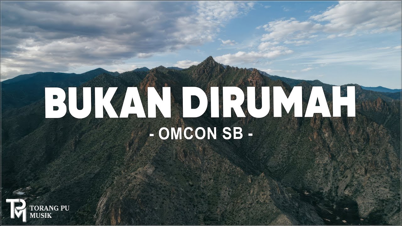 Omcon SB - Bukan Dirumah (Lirik) Lagu Timur