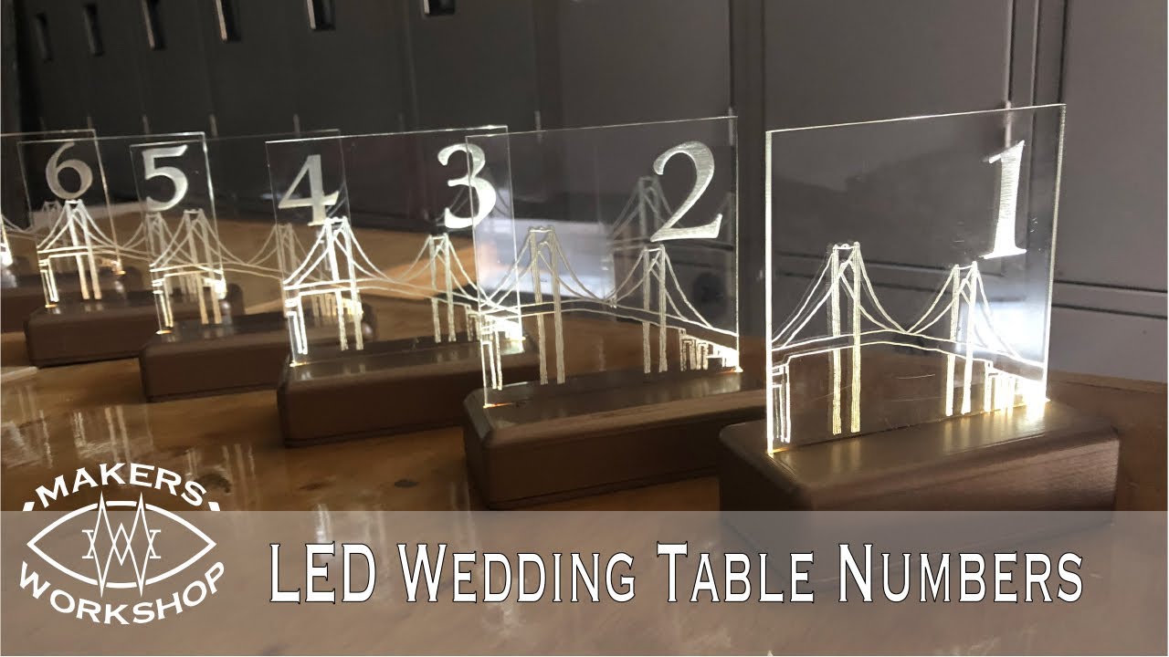 Making Illuminated Acrylic Wedding Table Numbers with a Laser Cutter and 3D Printer