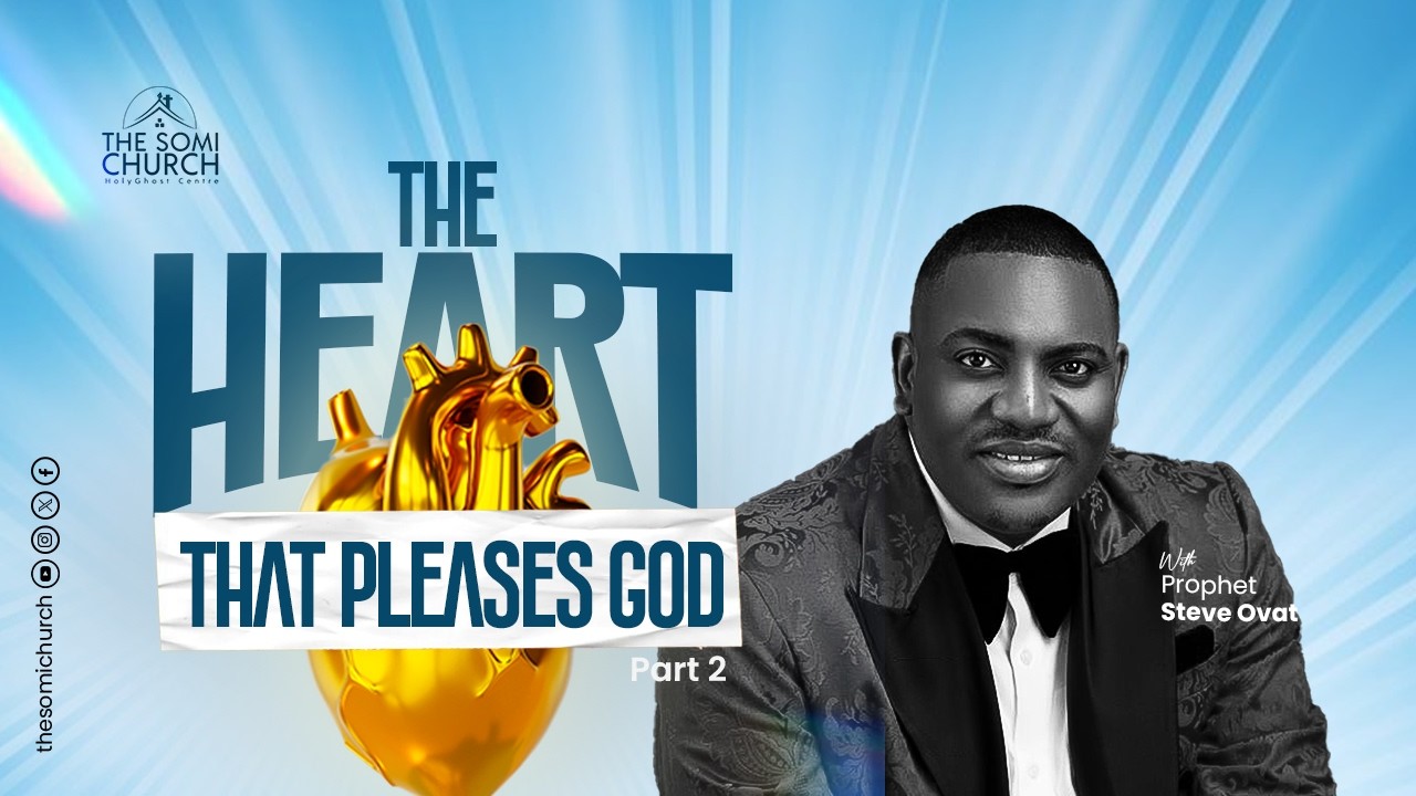 The Heart That Pleases God Part 2 || A Pure Heart || Prophet Steve Ovat