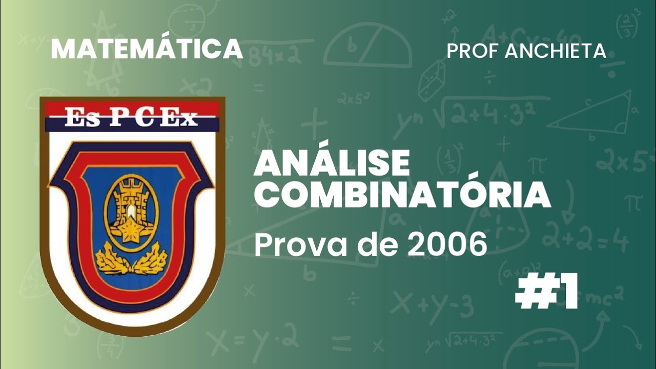 EsPCEx 2006 // #01 // ANÁLISE COMBINATÓRIA