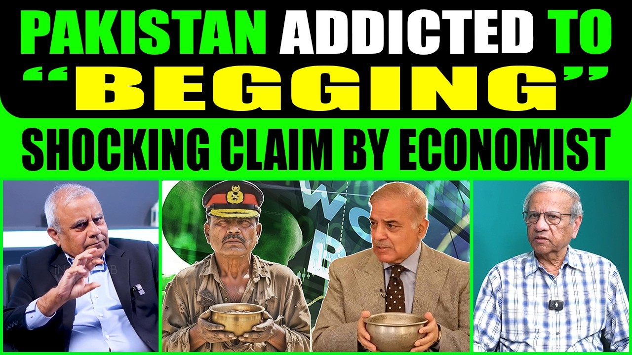 “PAKISTAN ADDICTED TO BEGGING!” SHOCKING CLAIM BY ECONOMIST