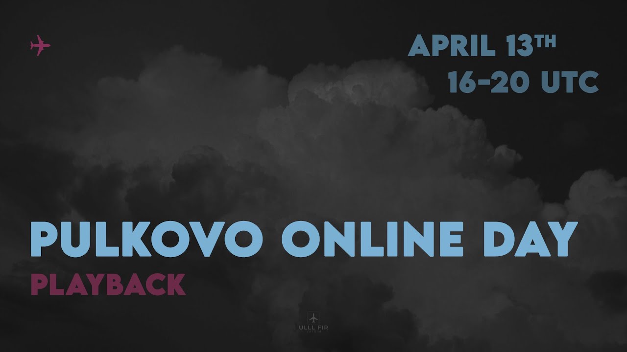 Pulkovo Online Day 13.04 (Playback)