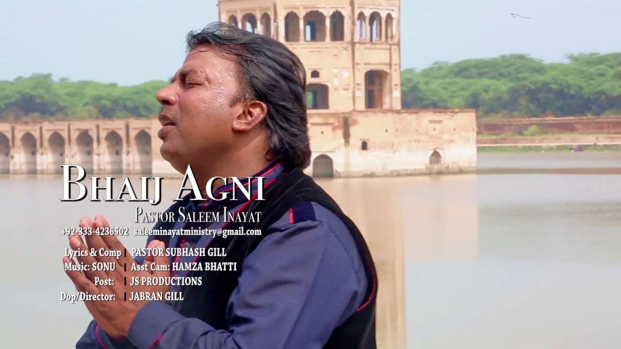 BHAIJ AGNI || Pastor Saleem Inayat || New Masih Geet