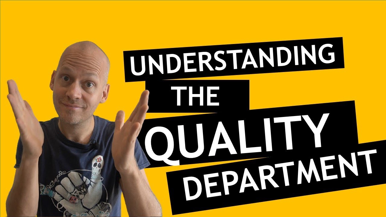 Understanding the Quality Department tasks and structure (1/9)