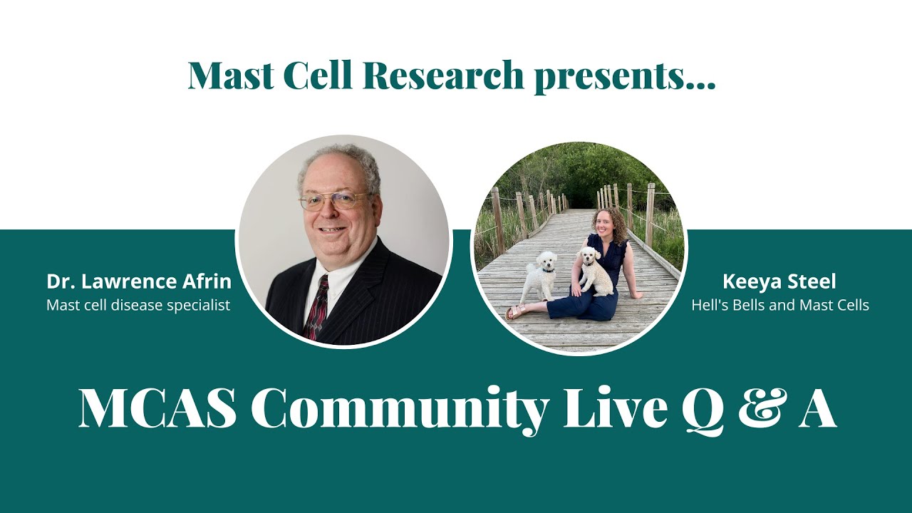 MCAS Q & A w/ Dr. Lawrence Afrin and Keeya