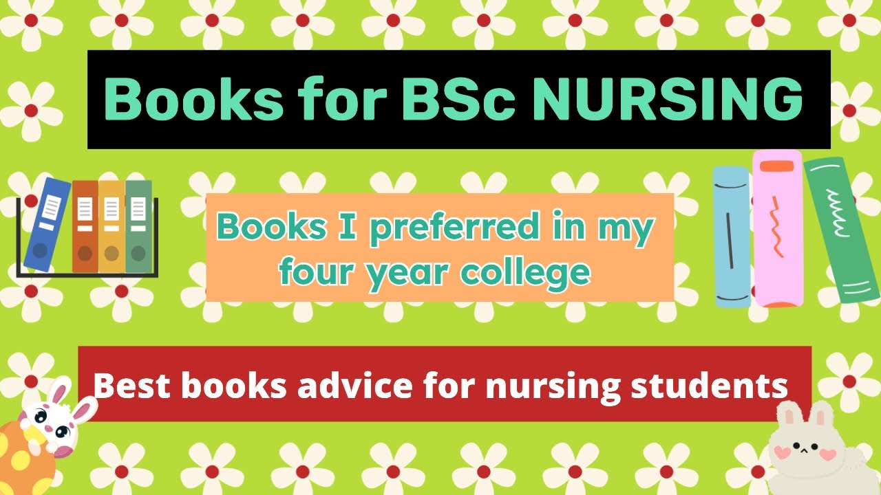Best books for nursing students, BSc nursing books for four years syllabus wise. Important books.
