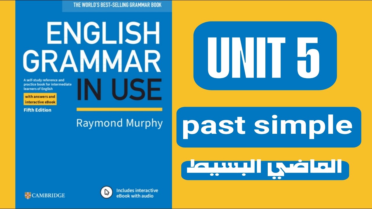UNIT5 الماضي البسيط English grammar in use