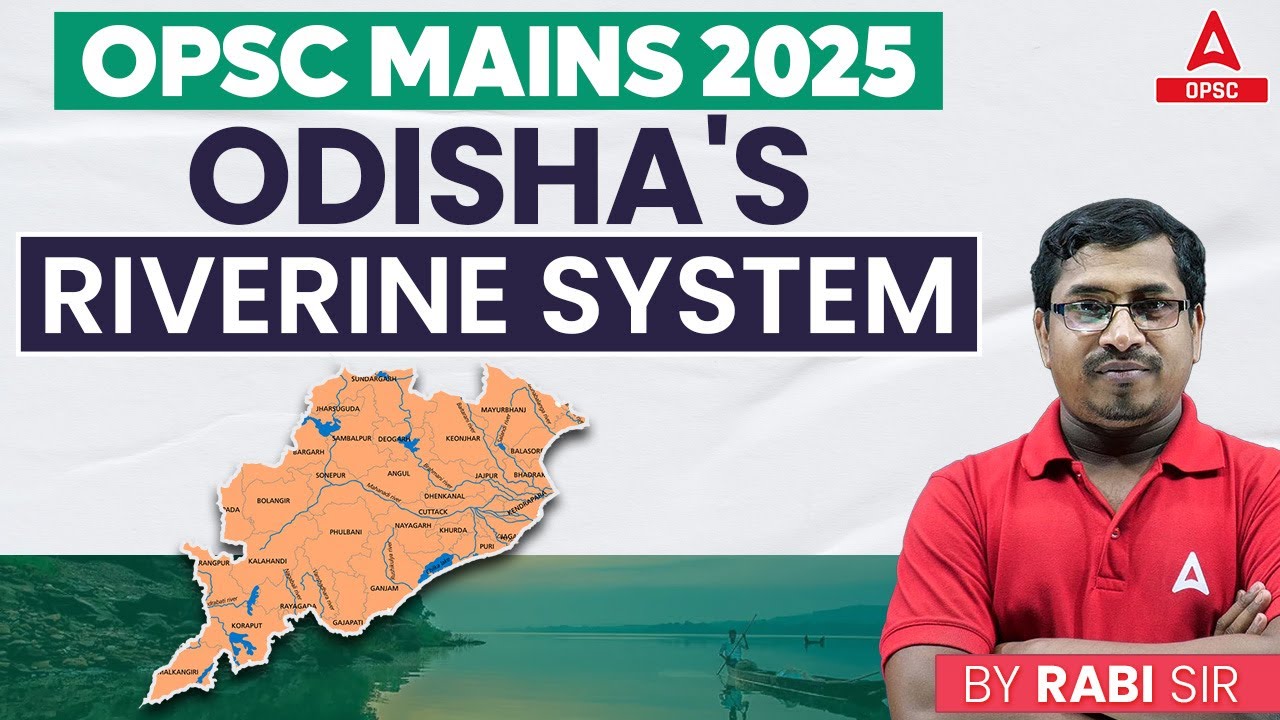 OPSC MAINS PREPARATION 2025 | ODISHA'S RIVERINE SYSTEM | Concept Class | By Rabi Sir