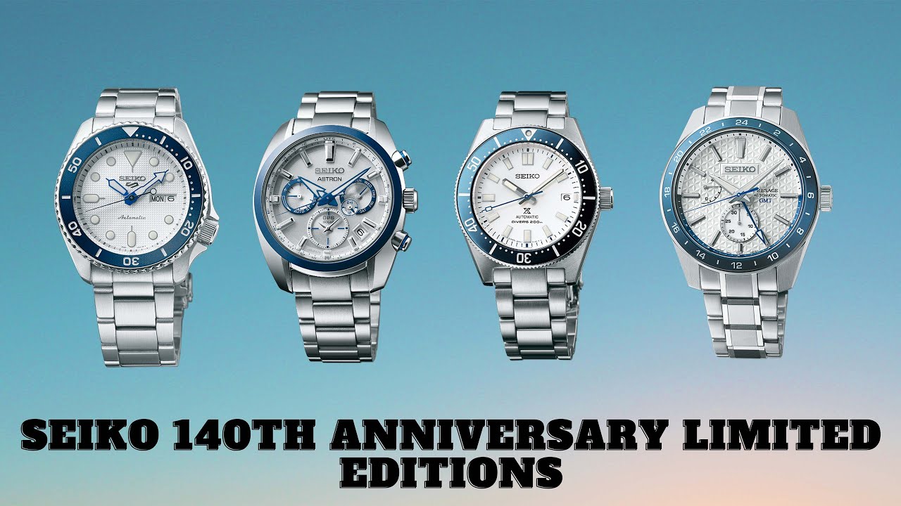Seiko 140th Anniversary Limited Editions