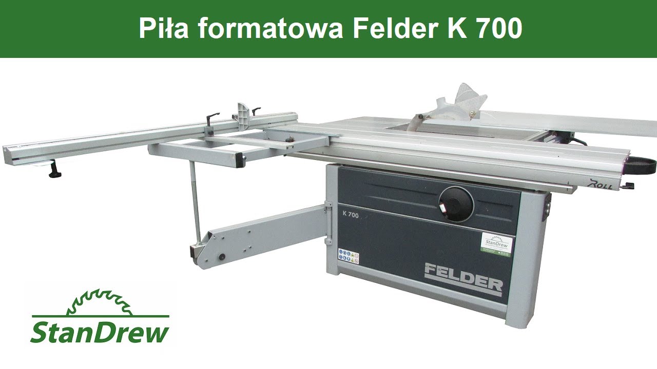 Piła formatowa Felder K 700 - StanDrew maszyny stolarskie