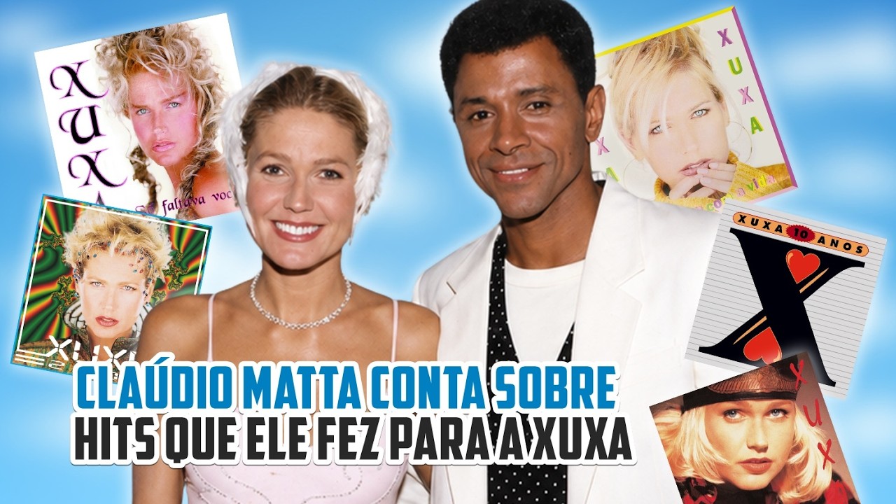 CLÁUDIO MATTA: O COMPOSITOR DOS SUCESSO DA XUXA DOS ANOS 90!