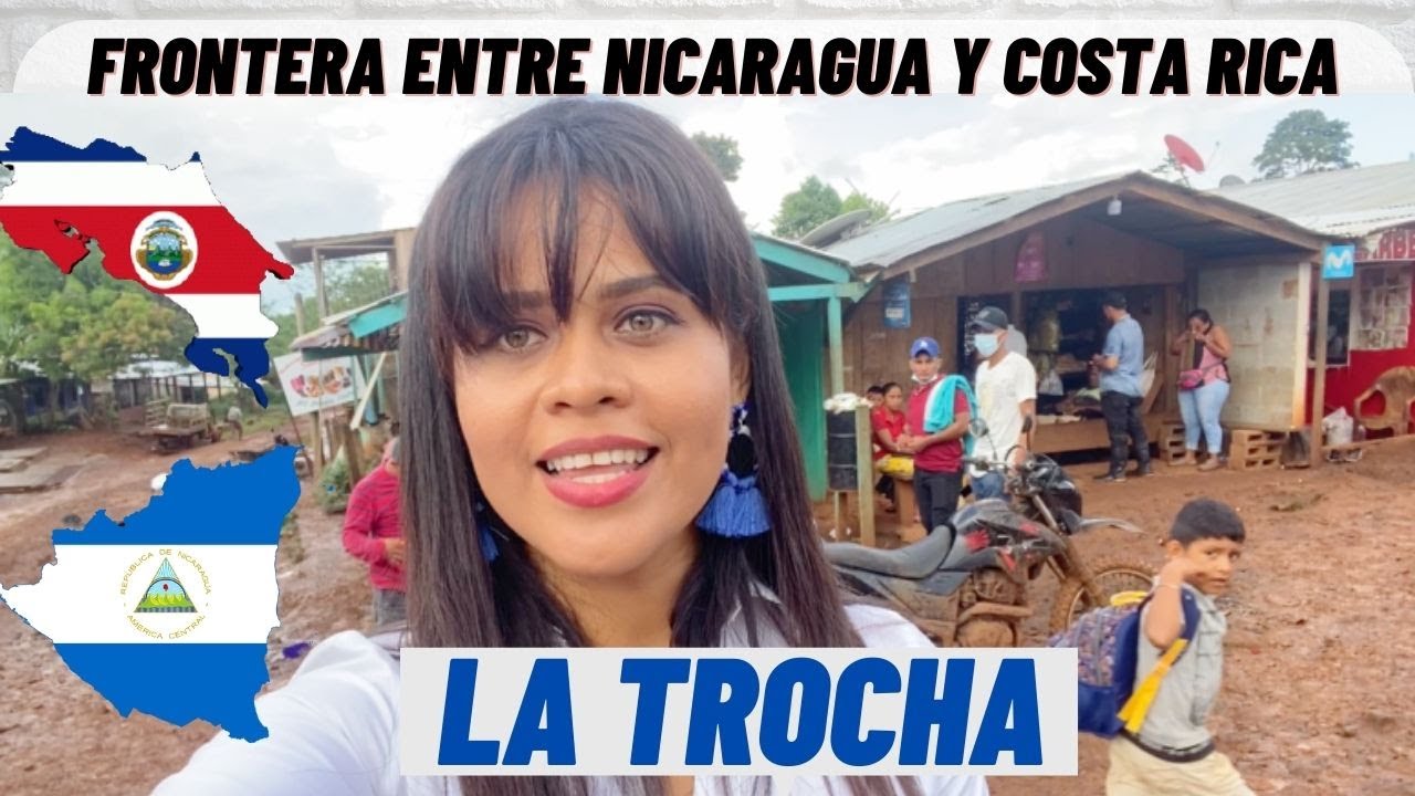La Trocha / Frontera entre Nicaragua y Costa Rica
