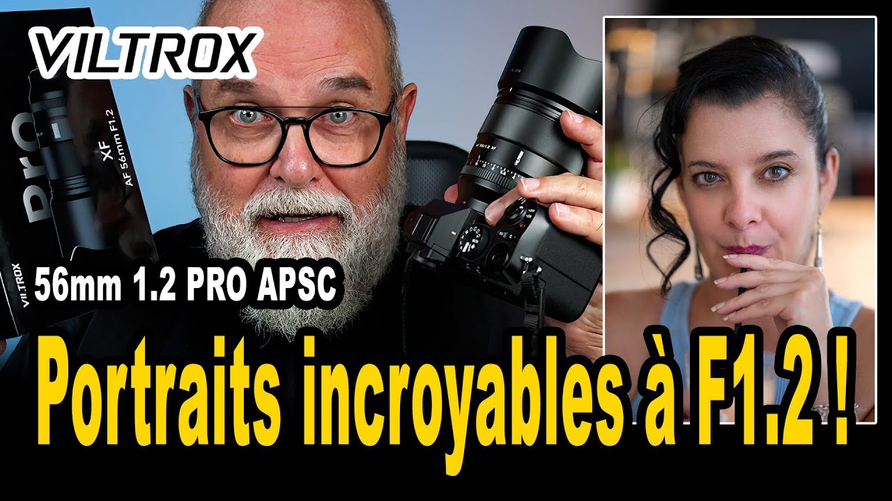Objectif Viltrox 56mm F1.2 PRO APSC meilleur rapport qualité prix pour le portrait ? - EN FRANÇAIS