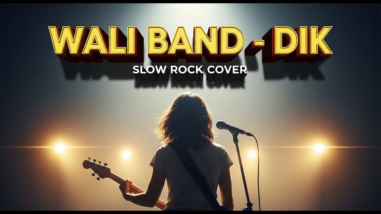 ✨ Wali Band - Dik | Slow Rock Cover | Vibesnya Beda, Lebih Dalam & Merinding! 💔