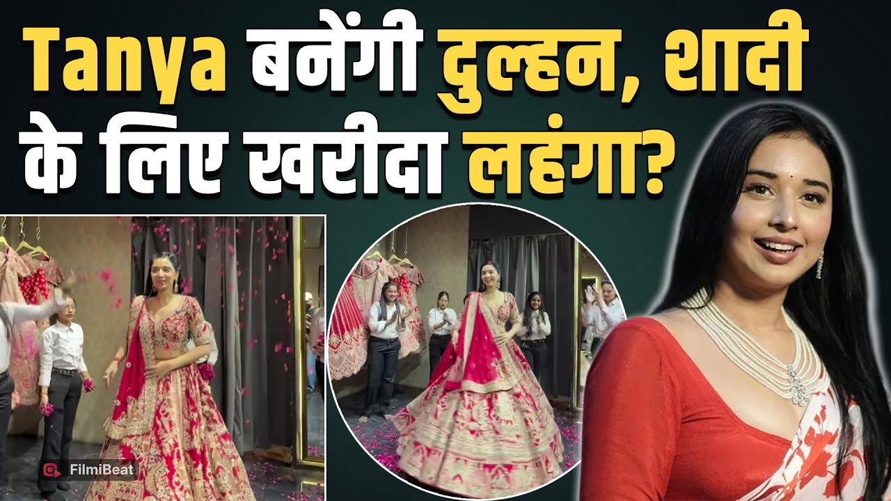 Tanya Mittal Wedding News: शादी के लिए Bridal Lehenga लेने Delhi पहुंची तान्या मित्तल? FilmiBeat