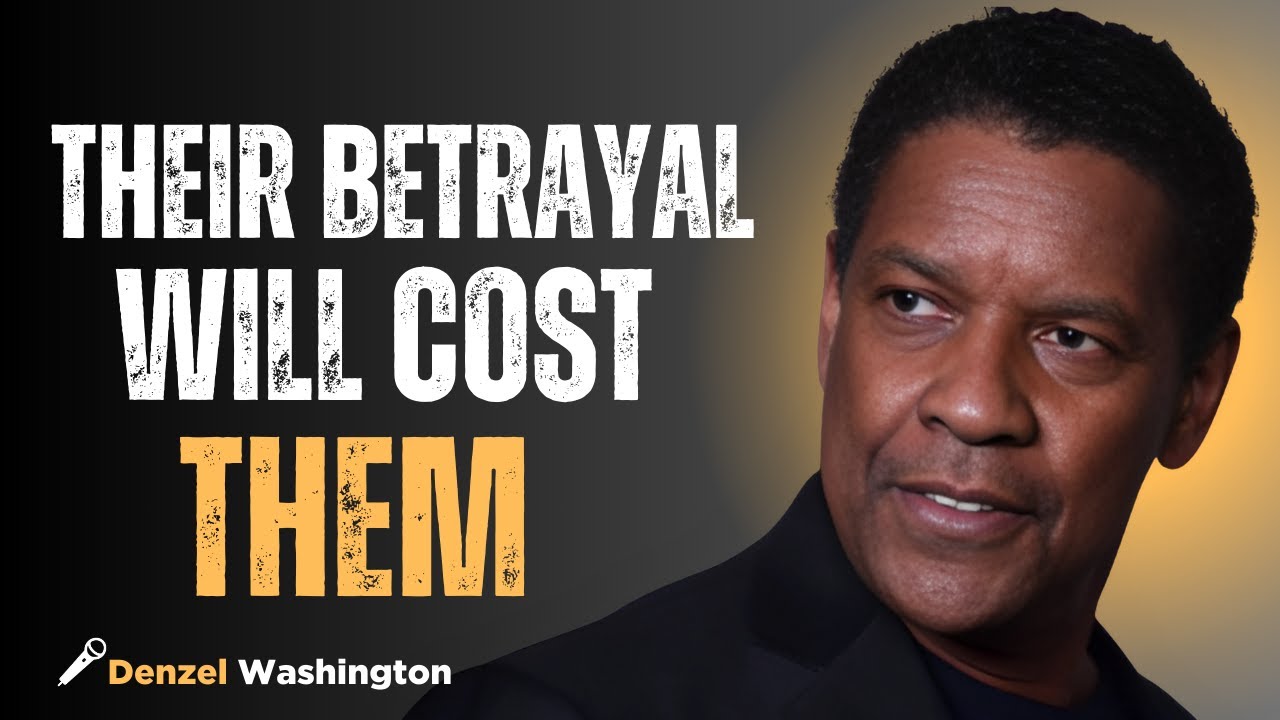 Their Betrayal Will Cost Them| DENZEL WASHINGTON| MOTIVATIONAL SPEECH#motivation #life #peace
