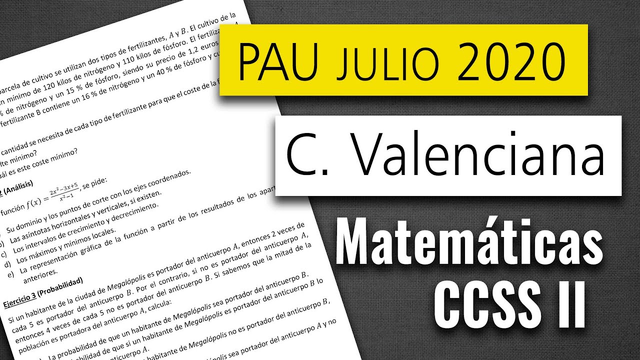 Examen resuelto Selectividad PAU C. Valenciana Julio 2020 | Matemáticas CCSS II