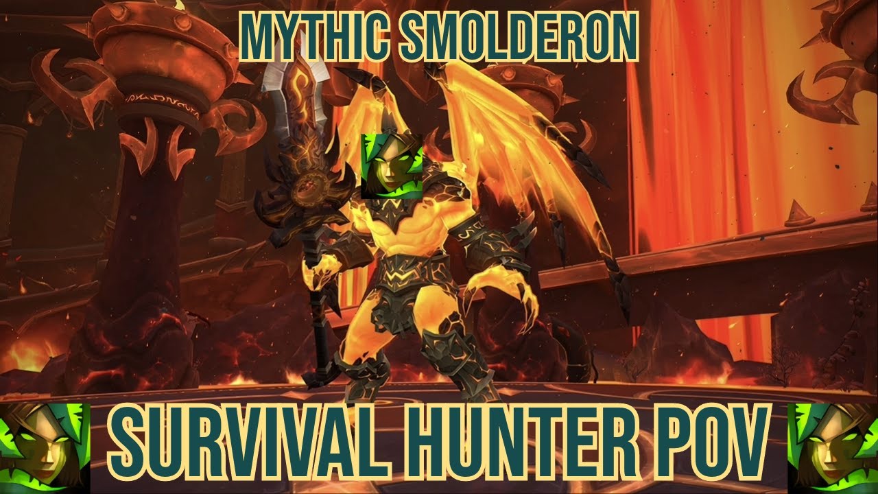 Mythic Smolderon - Survival Hunter PoV