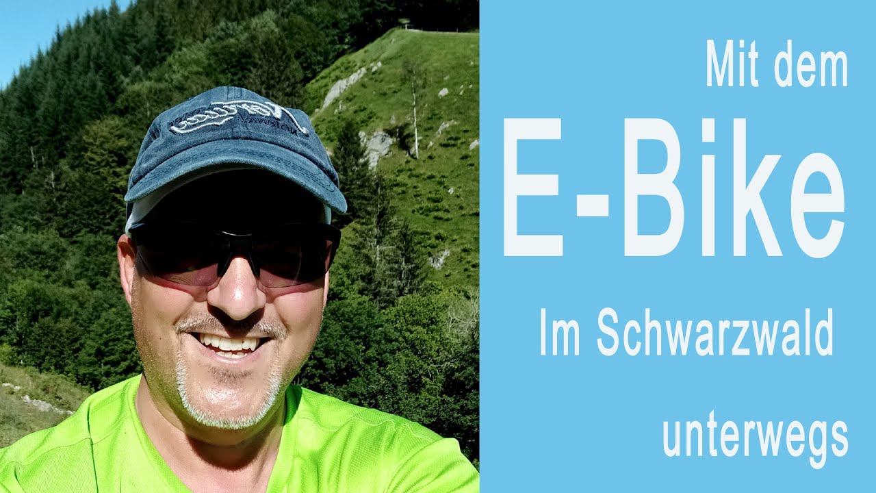 Mit dem E-Bike im Schwarzwald unterwegs- ein erster Erfahrungsbericht