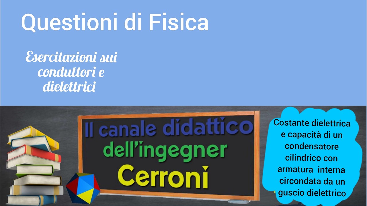 Condensatore cilindrico con guscio dielettrico problema ( 93 )
