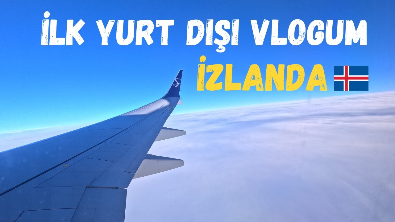 İzlanda'da ki İlk Günüm 🇮🇸