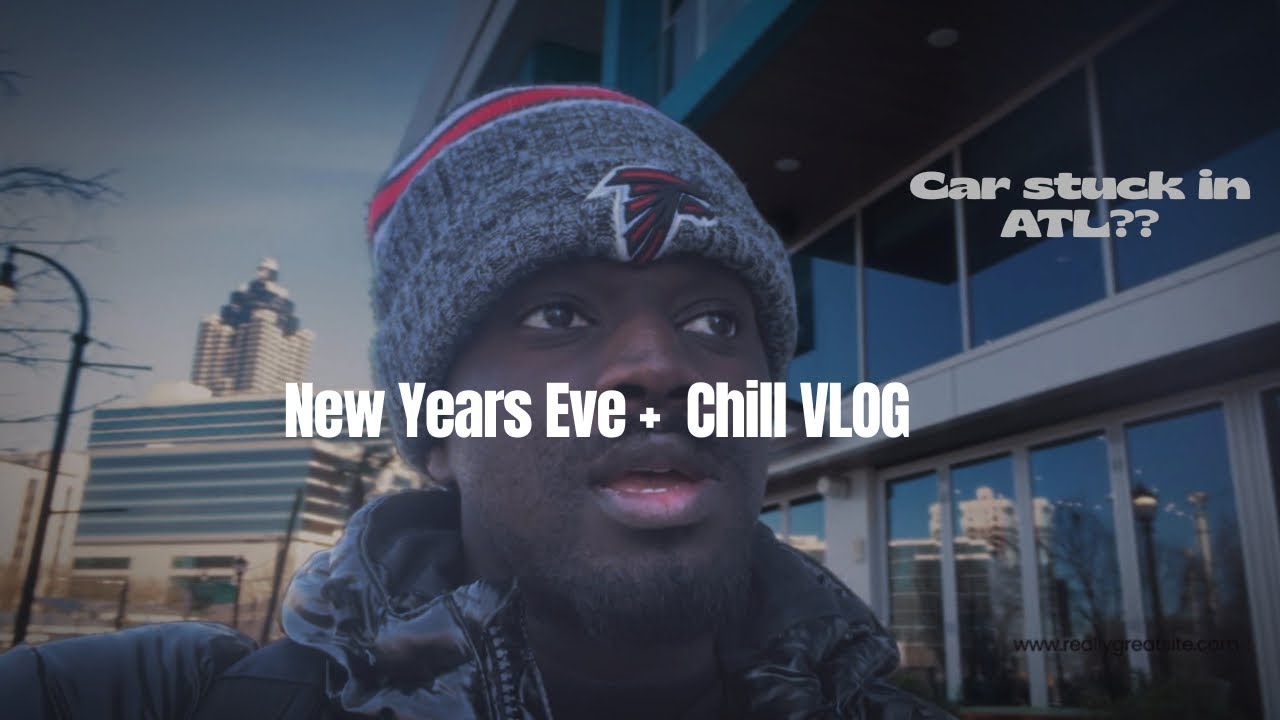 Stuck in ATL on New Years Eve? VLOG *LATE POST*