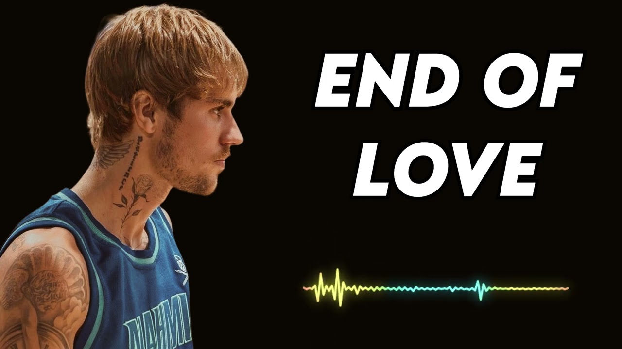 Justin bieber - End Of Love