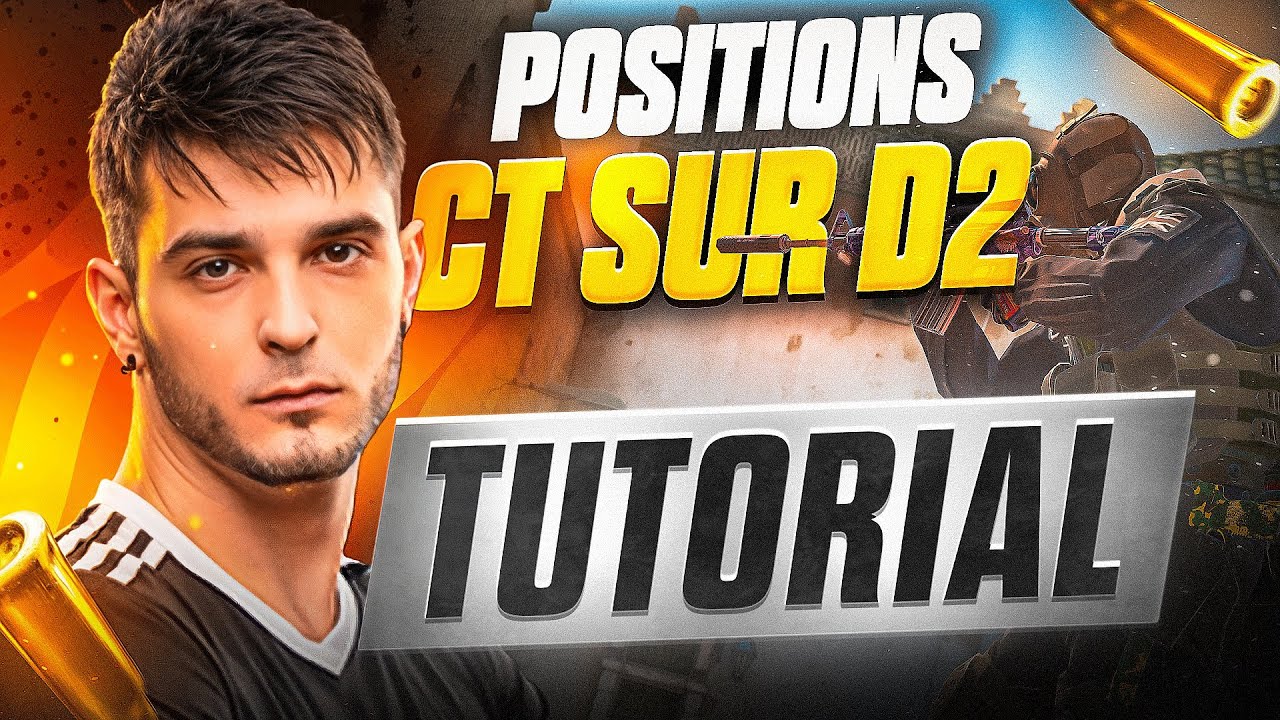 TUTO : Comment jouer en CT sur D2 (Les positions)