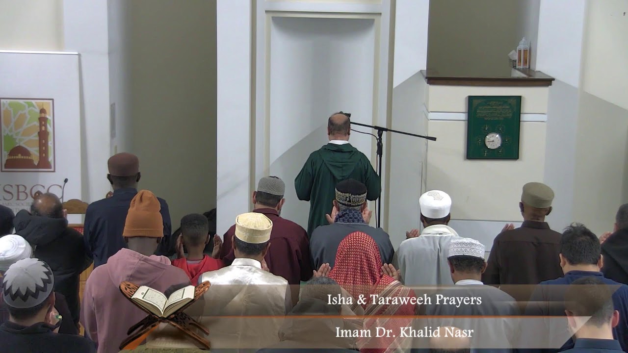 Isha & Taraweeh Prayers - Imam Dr. Khalid Nasr