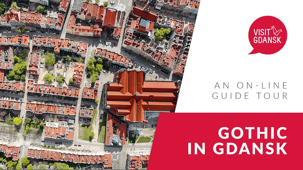 Gothic in Gdansk / Visit Gdansk on-line tour