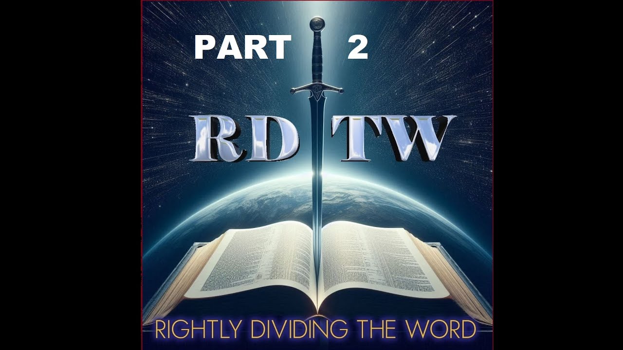 Rightly Dividing The Word (Part 2) The Gospel