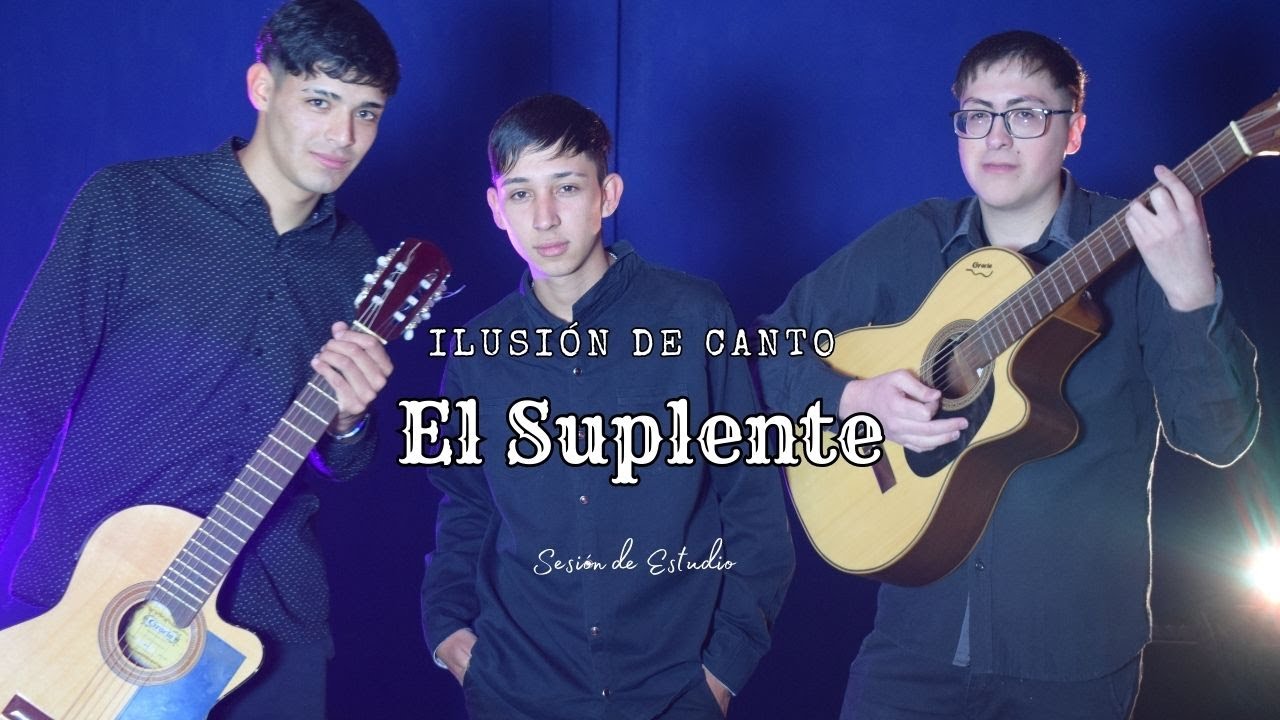 Ilusión de Canto - El suplente