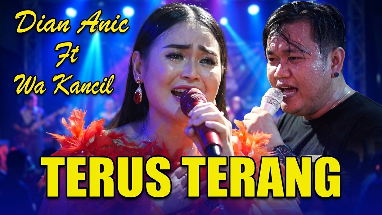 TERUS TERANG - DIAN ANIC FEAT WA KANCIL - DUET TERBARU 2022 - VERSI ANICA NADA