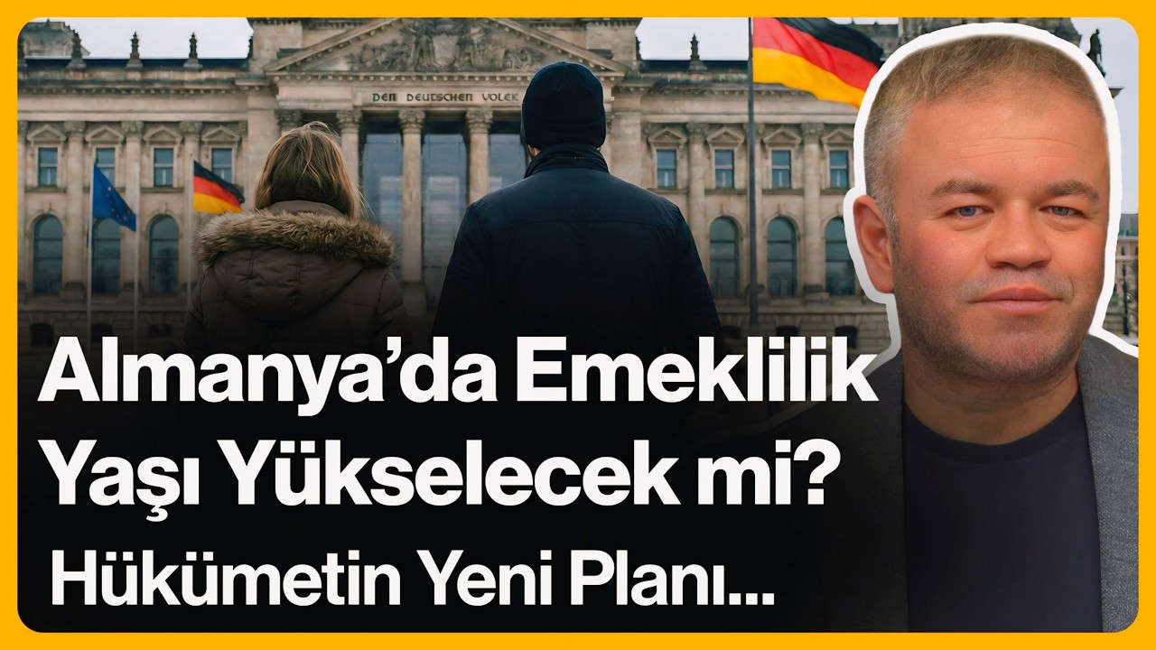 Almanya'da Emeklilik Yaşı Yükselecek mi? Hükümetin Yeni Planı... | 13 Şubat 2026