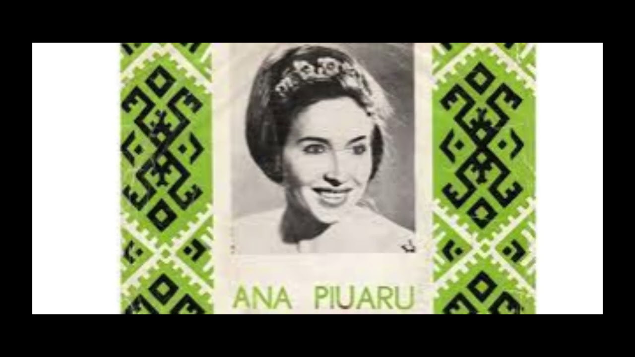 Ana Piuaru - Cine a zis dorului dor (varianta originală)