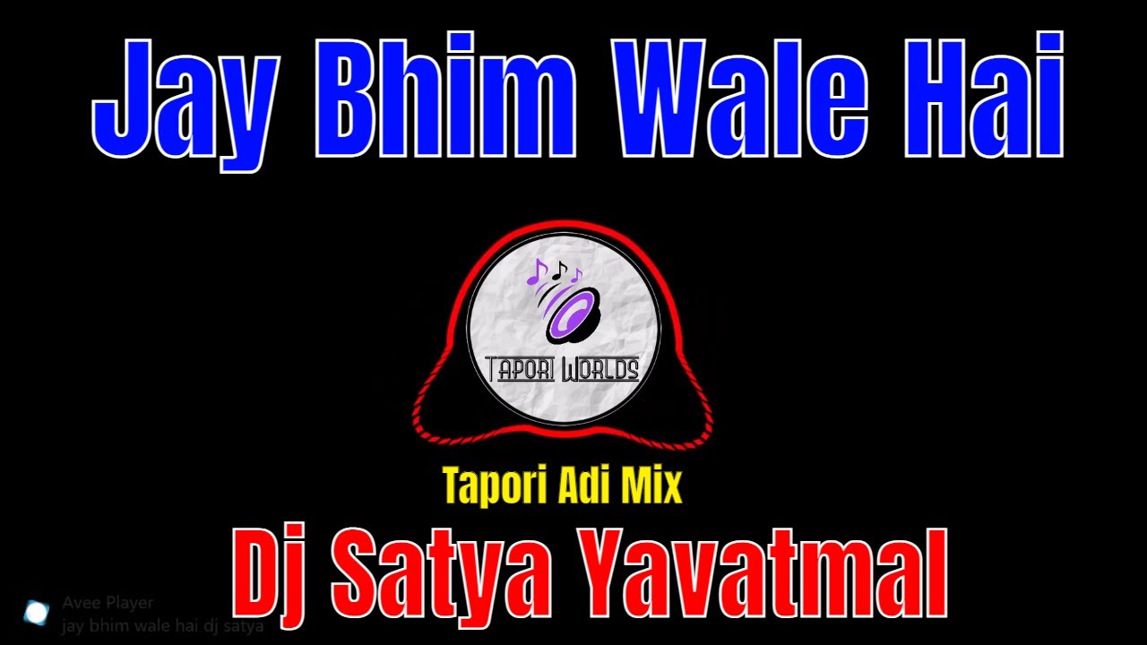 Jay Bhim Wale Hai (Tapori Adi Mix) Dj Satya Yavatmal