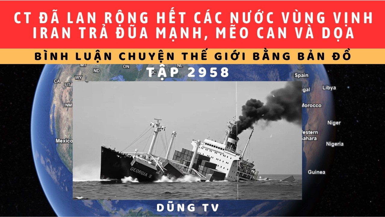 Tập 2958. Lửa lan ra toàn vùng Vịnh. Ixà vất vả chống đỡ.Mẽo can Iran đừng trả đũa.Biểu tình ởTehran