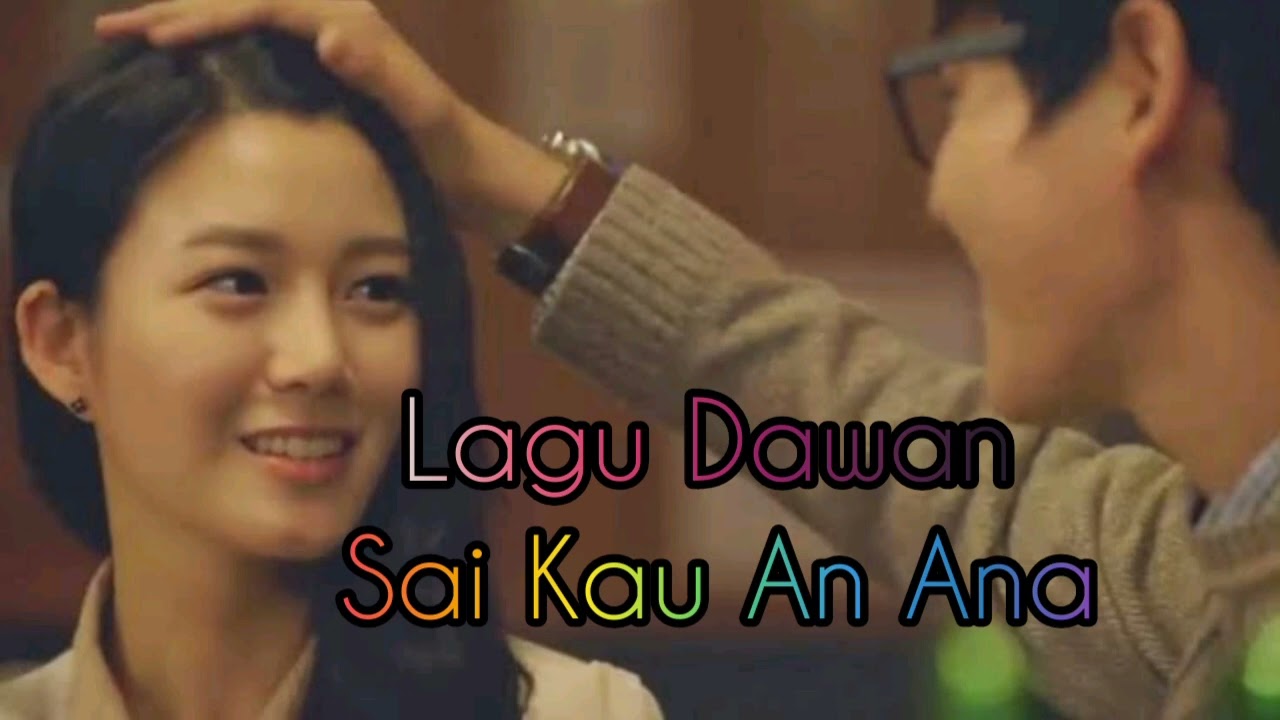 SAI KAU AN ANA || LAGU DAWAN || MTG
