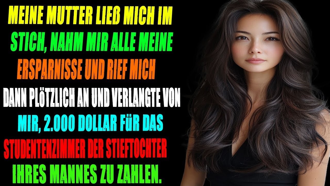 Meine Mutter verließ mich & nahm mein Geld dann bat sie plötzlich um Hilfe