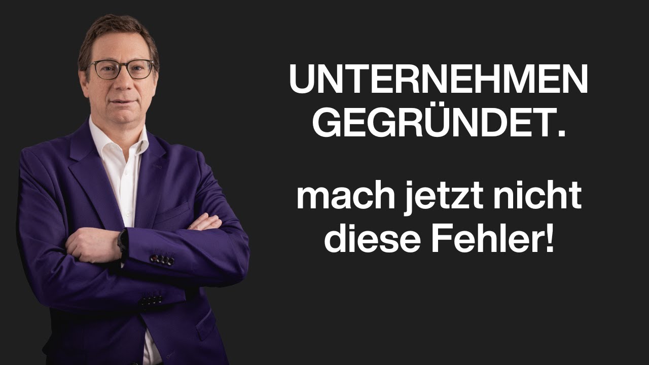 Unternehmen gegründet - und jetzt? Das sind die größten Fehler nach der Unternehmensgründung