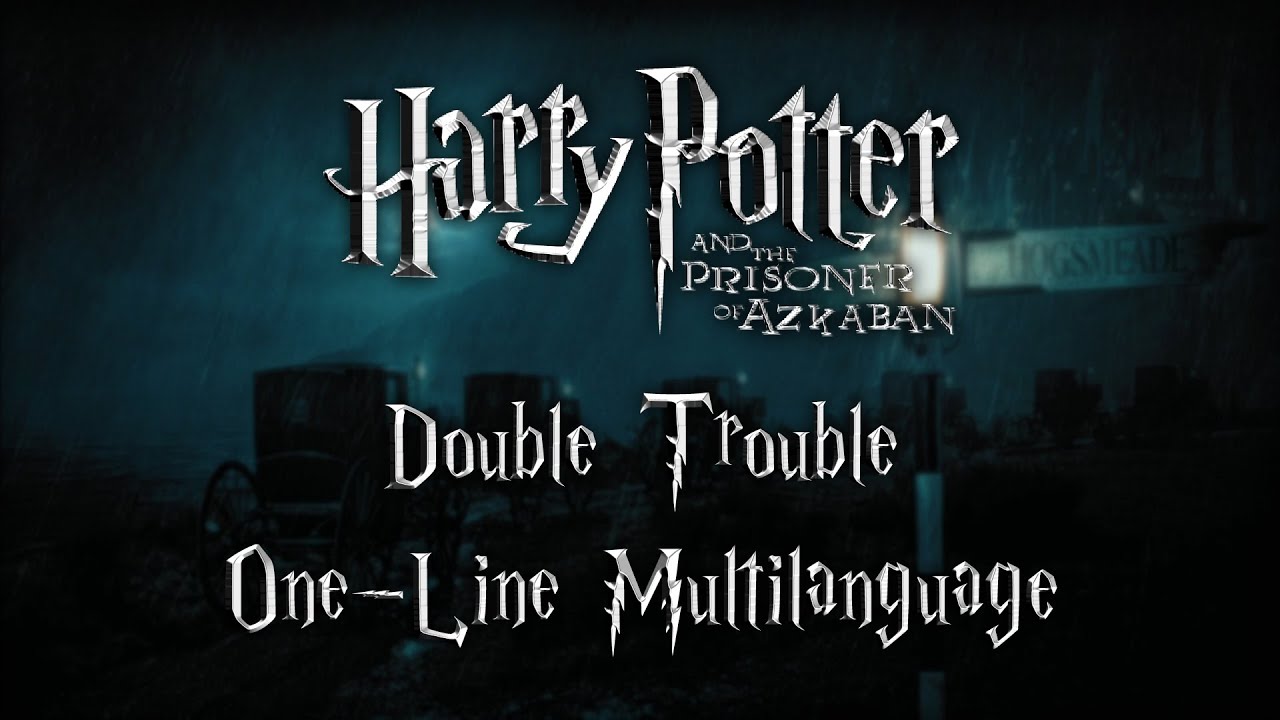 Harry Potter - Double Trouble (In different languages)