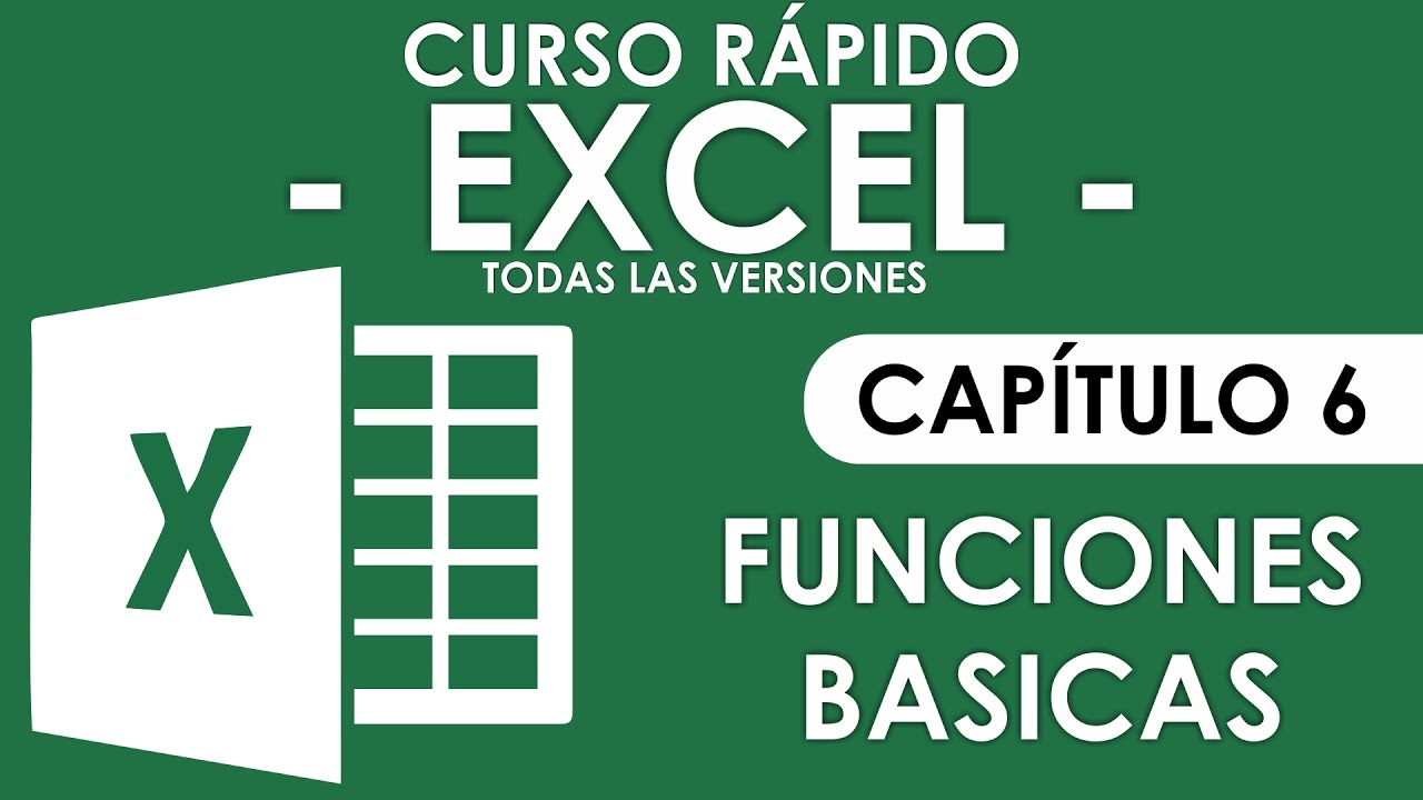 Curso Excel - Capitulo 6, Funciones B&aacute;sicas (Audio Mejorado)
