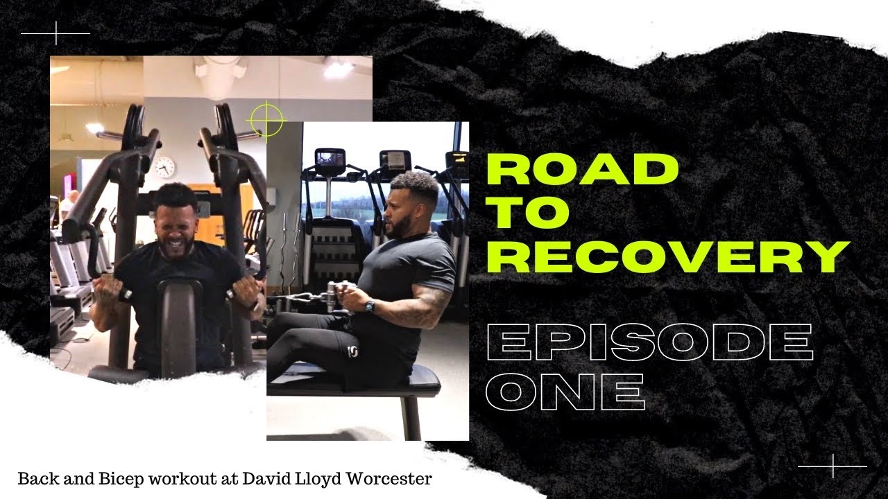 Ep1 ROAD TO RECOVERY - David Lloyd Worcester Gym Tour, Full Workout and Catch Up 2022