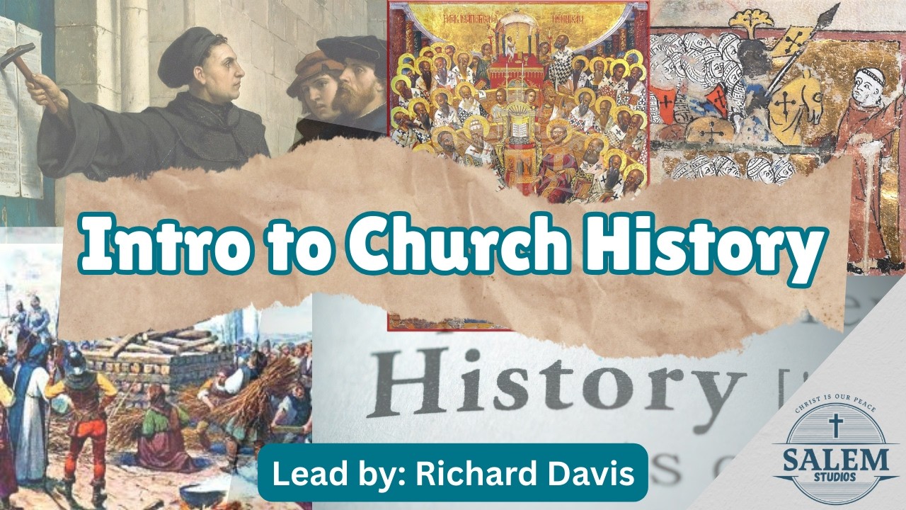 Richard Davis - Intro To Church History - Lesson 5