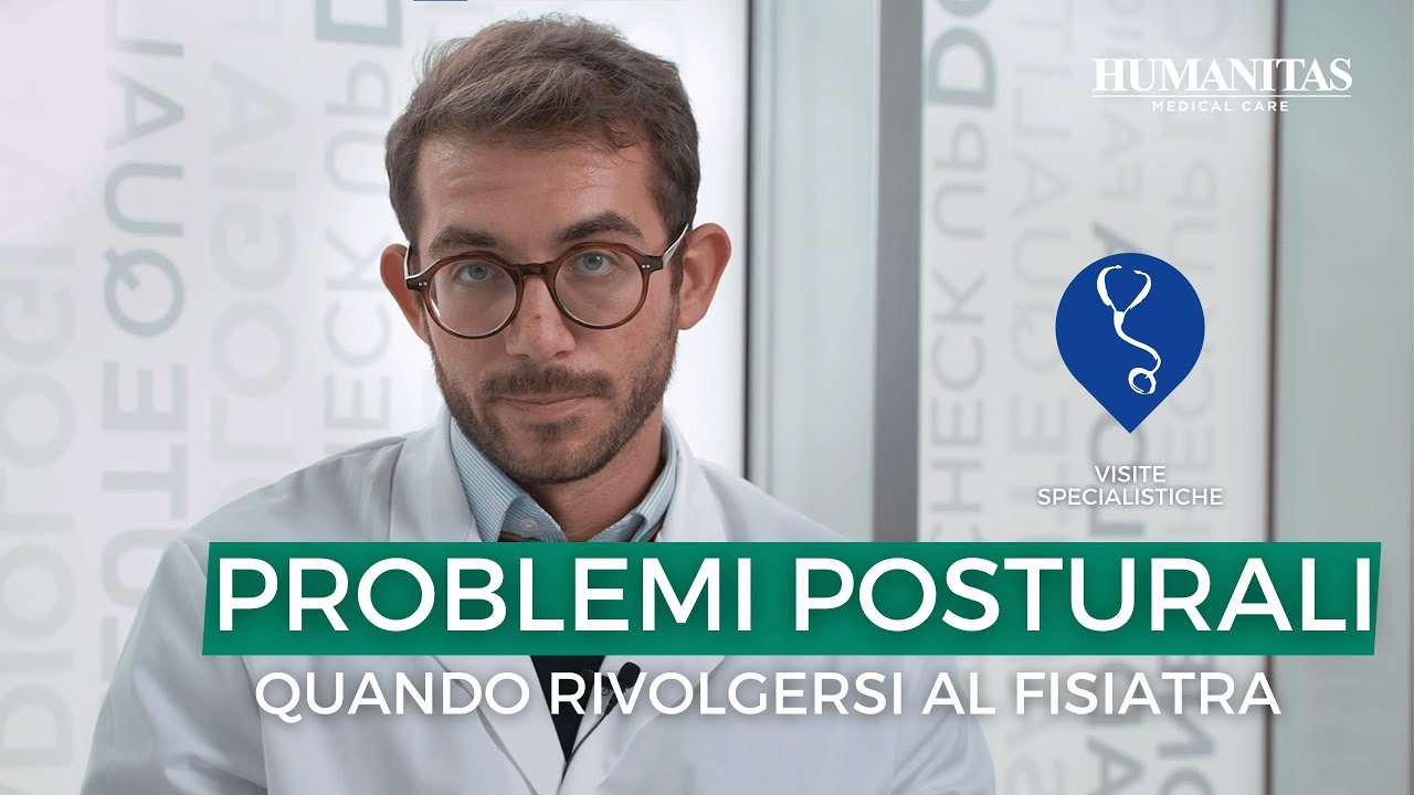 Problemi posturali: quando rivolgersi al fisiatra?