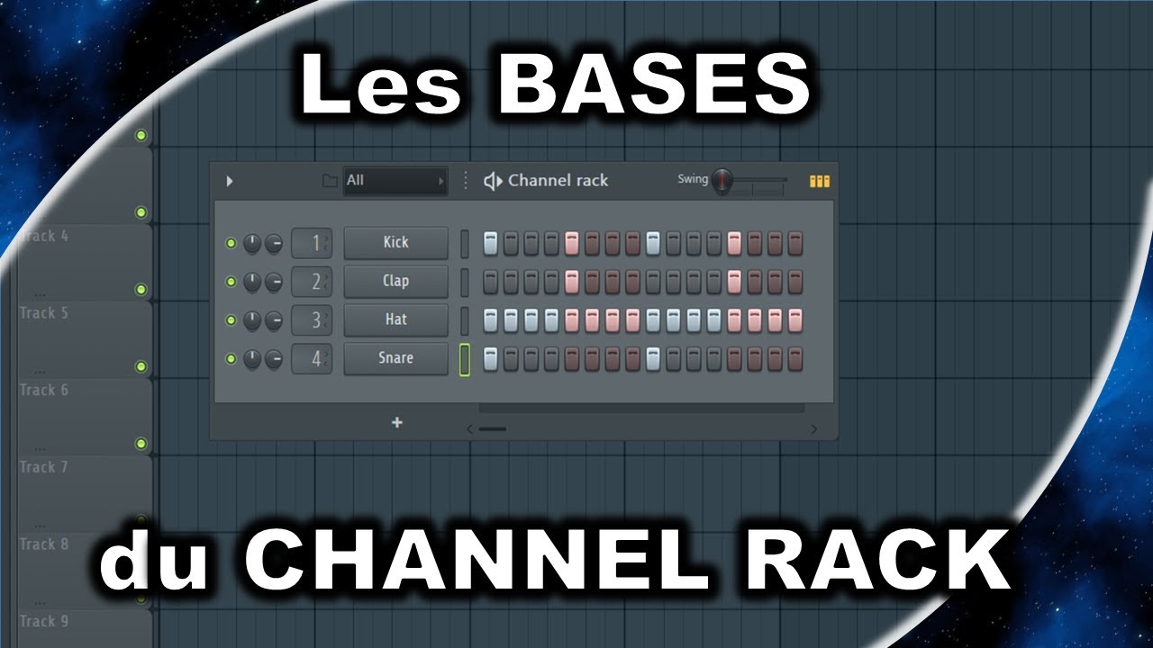 Les BASES du CHANNEL RACK - Tout sur le Channel Rack (partie 1)