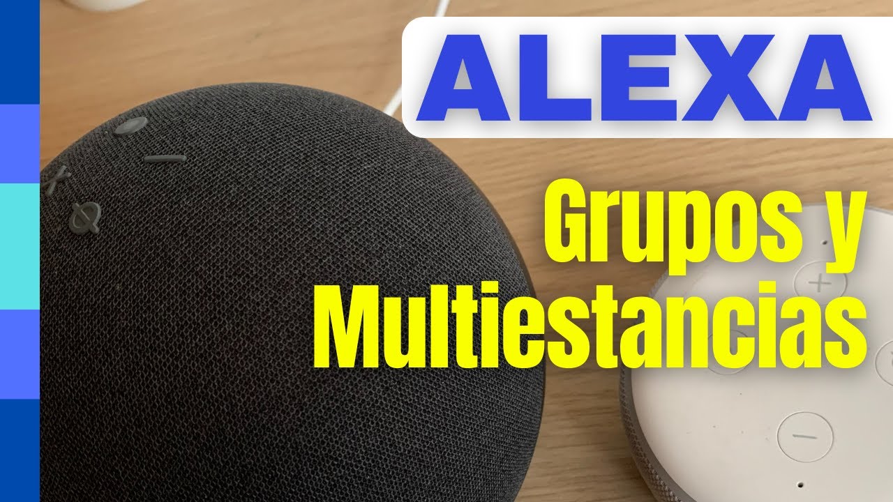 ✅ Crea Grupos y Multi estancias con tu ALEXA de Amazon